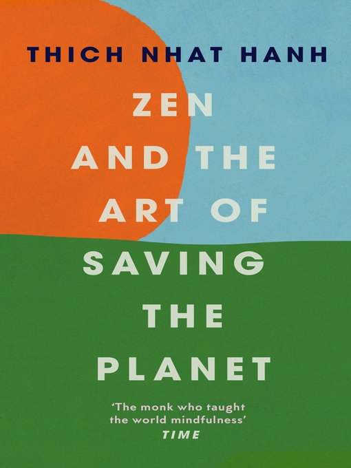 Title details for Zen and the Art of Saving the Planet by Thich Nhat Hanh - Available